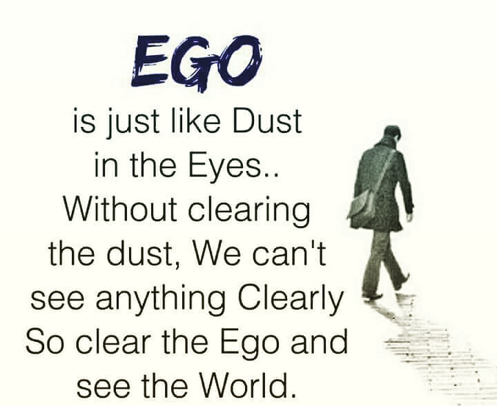 ego is like dust in our mouth