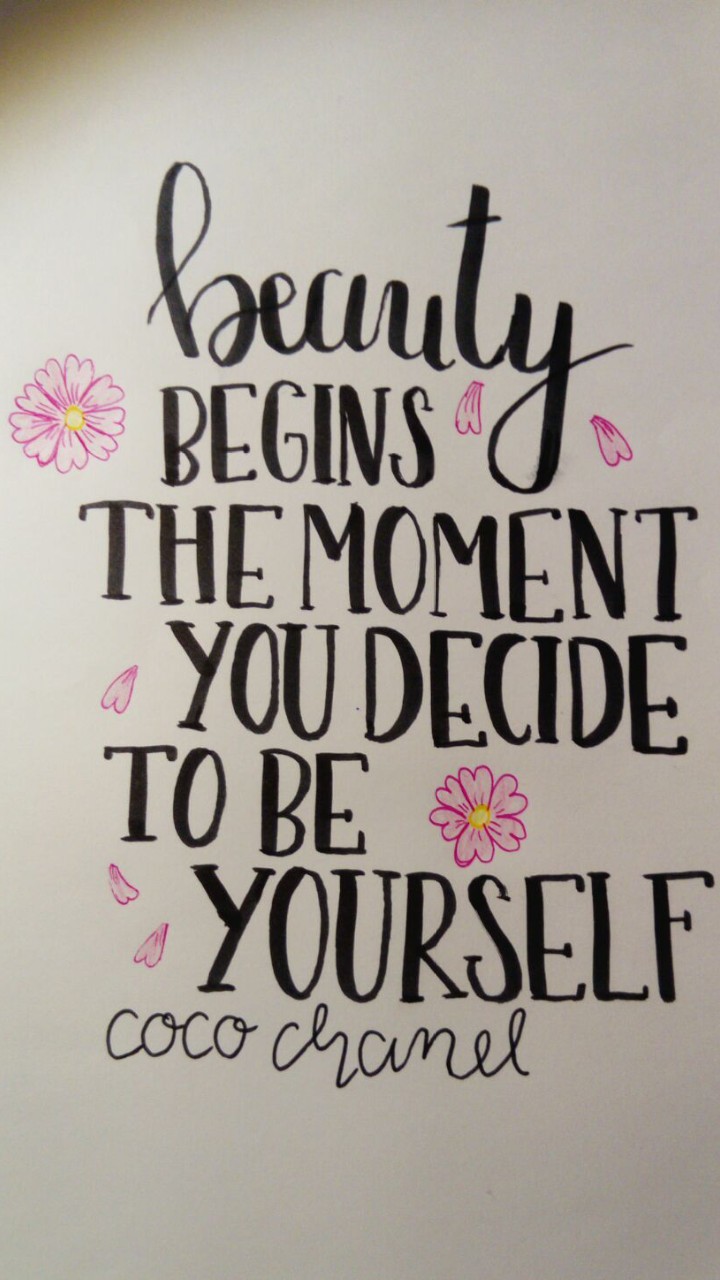 beauty begins the moment you decide to be yourself