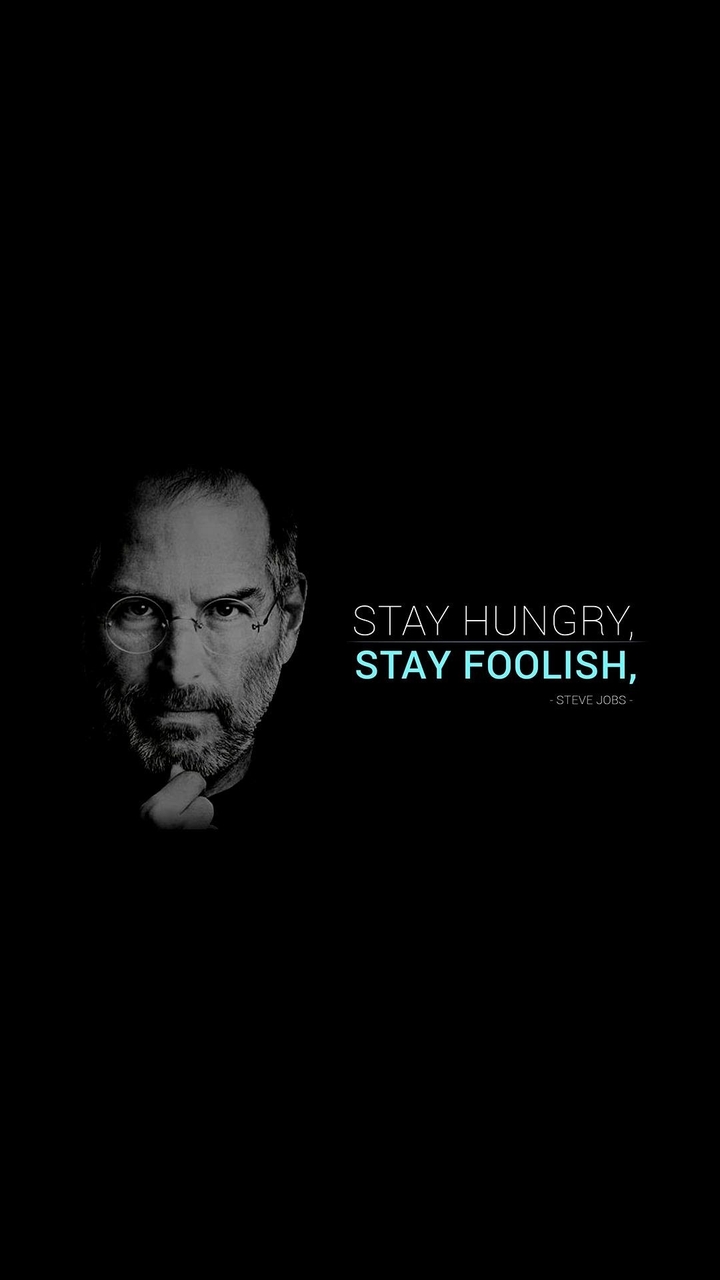 Stay Hungry, Stay Foolish