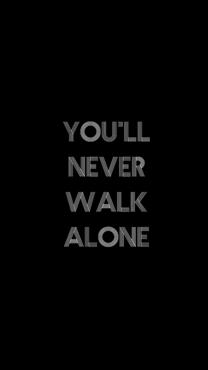 You'll never walk alone