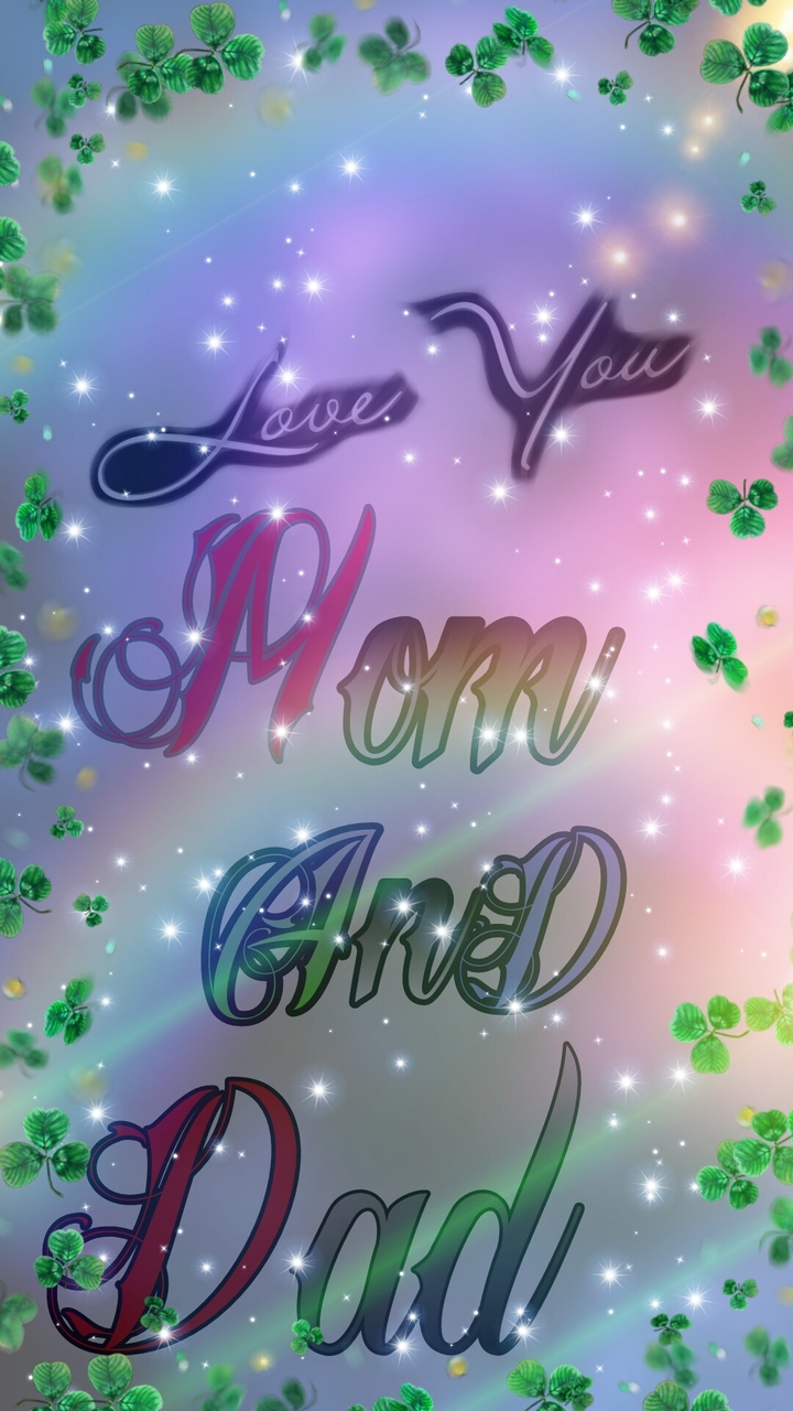 love u mom and dad