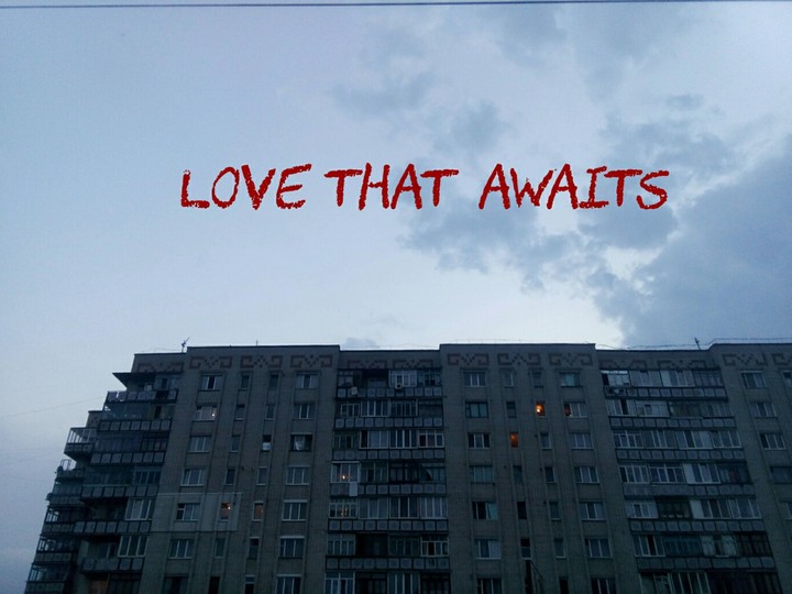 Love that awaits.