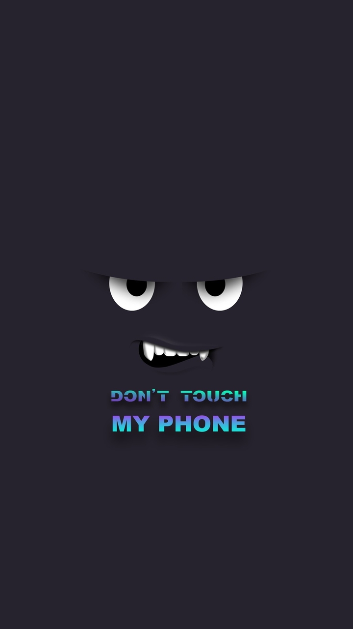 Dont touch my phone