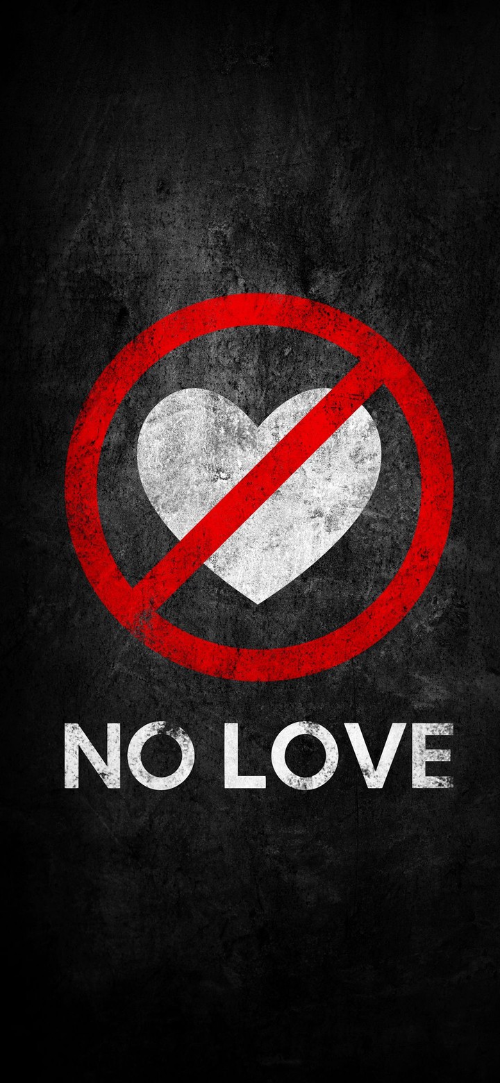 No Love Please!