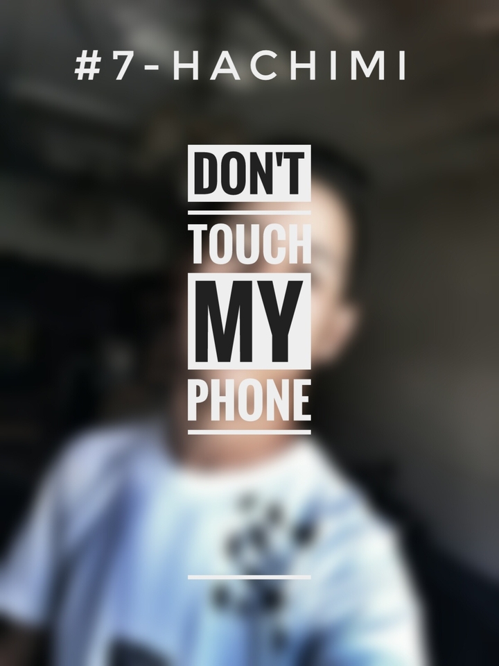 don't touch my phone