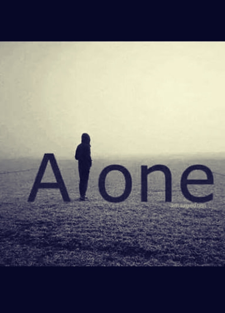 i m alone....
