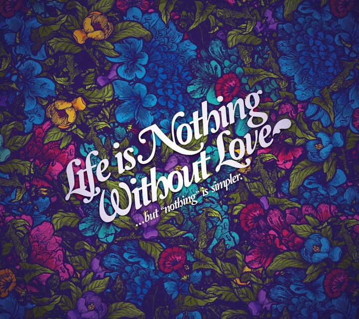 Life is nothing without Love