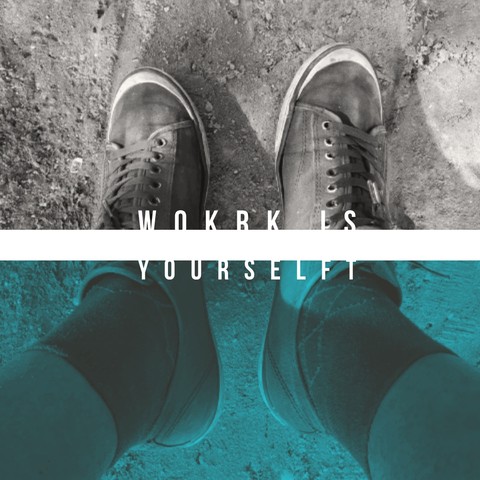 work is yourself