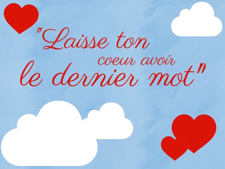Laisse ton coeur avoir le dernier mot