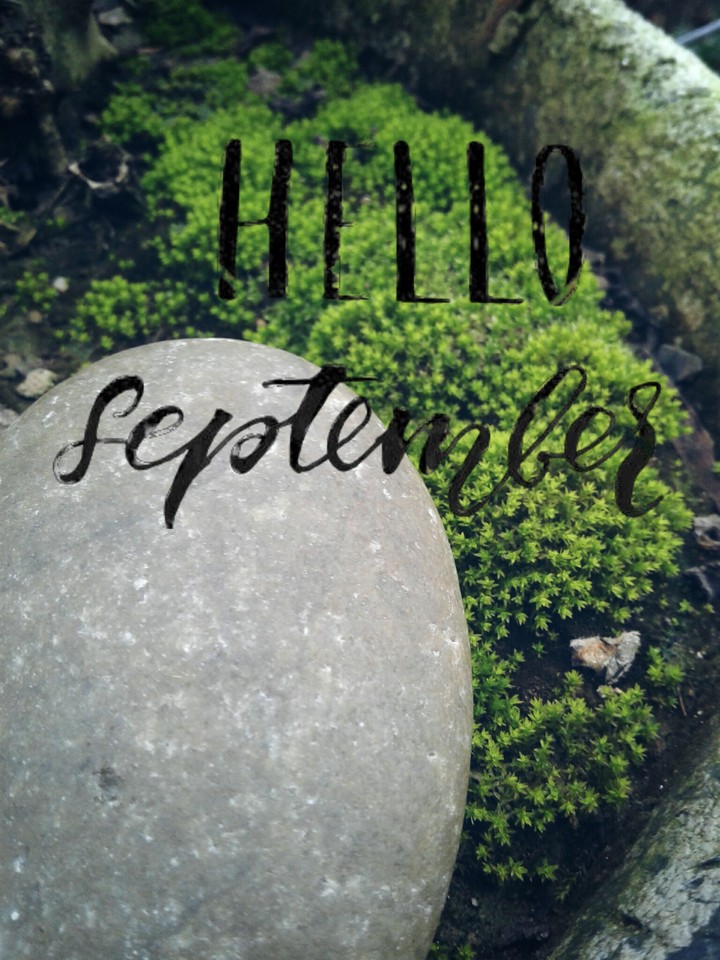 HELLO SEPTEMBER ☺