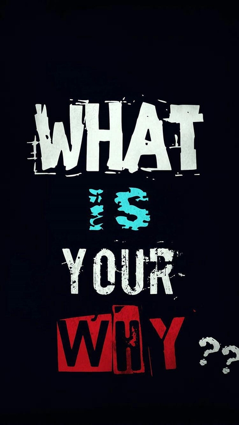 what is your why?