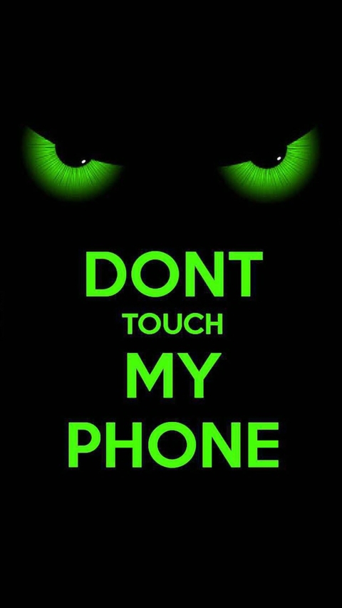 dont touch my phone