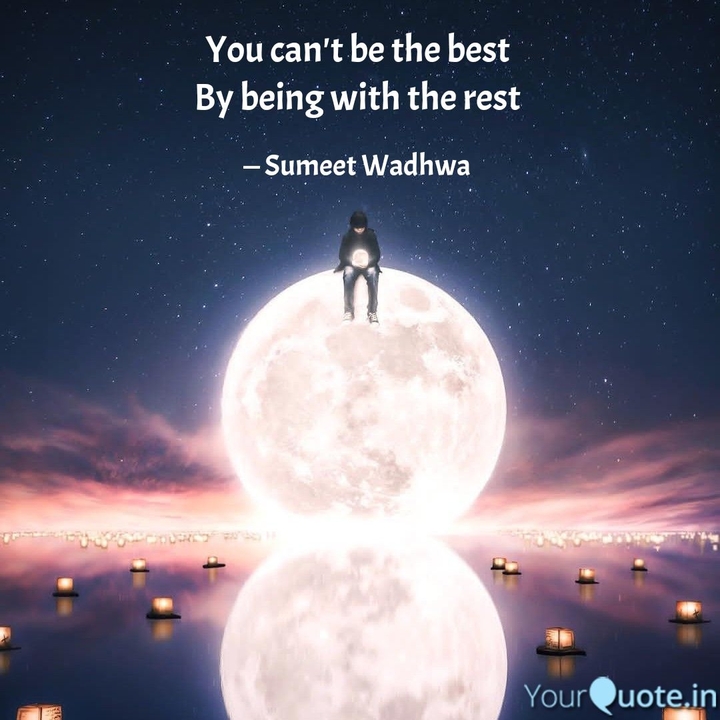 Be the best
