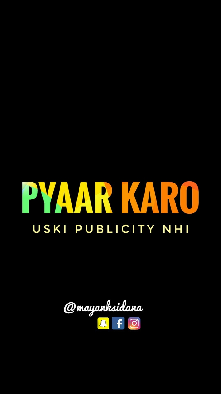 Pyaar karo uski publicity nahi