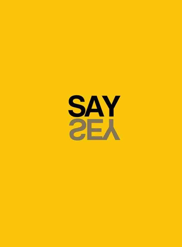 say yes