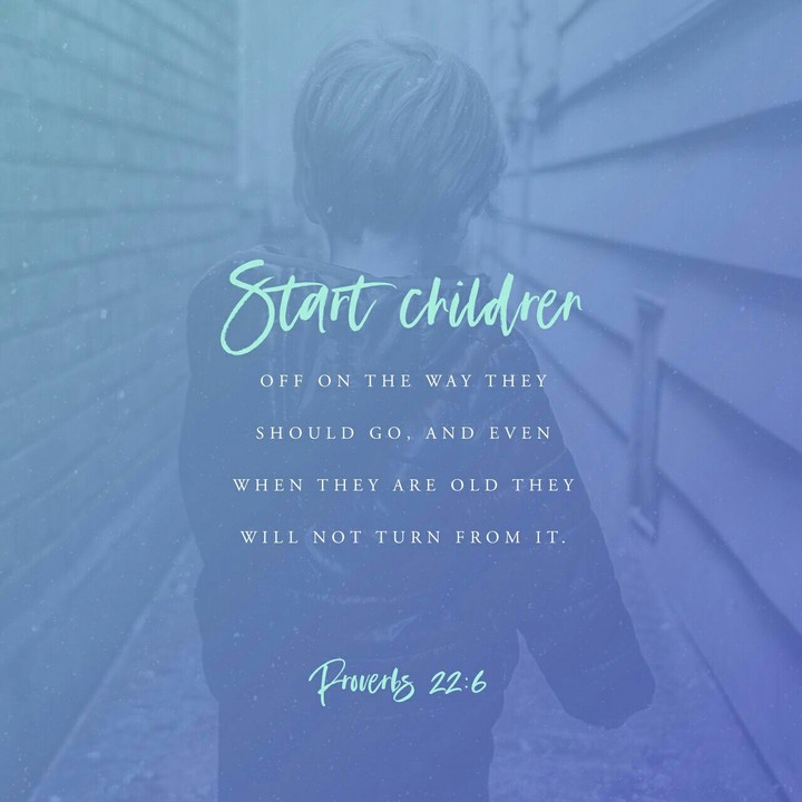 Proverbs 22:6