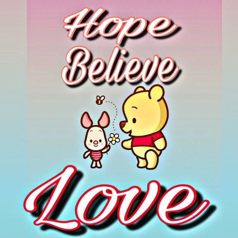 hope, believe and love