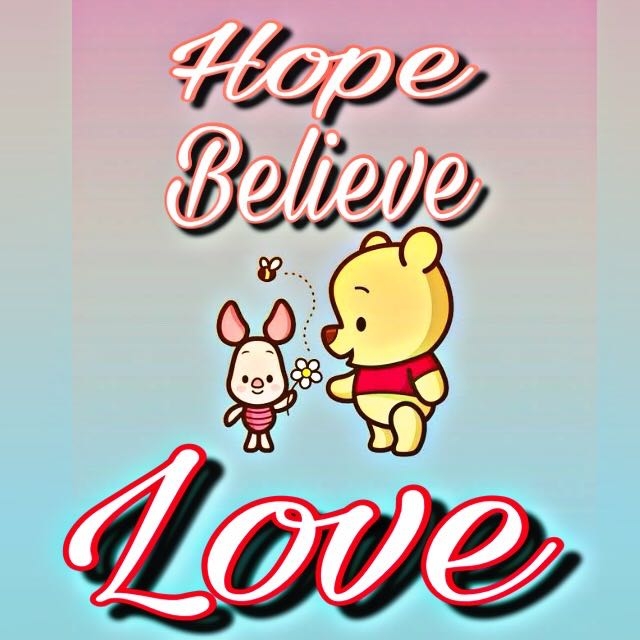 hope, believe and love