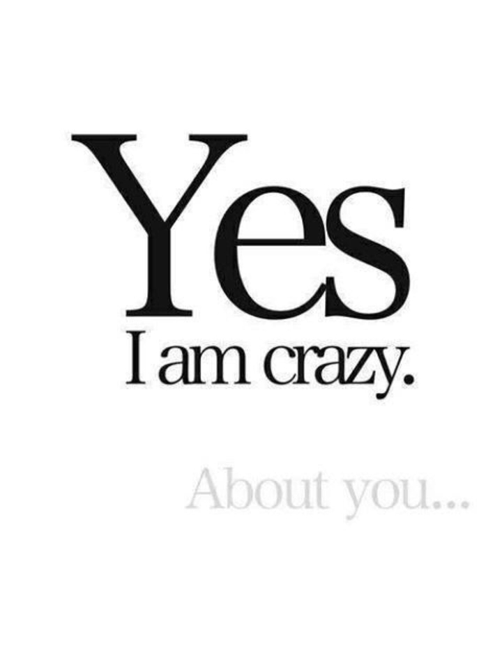 yes im crazy