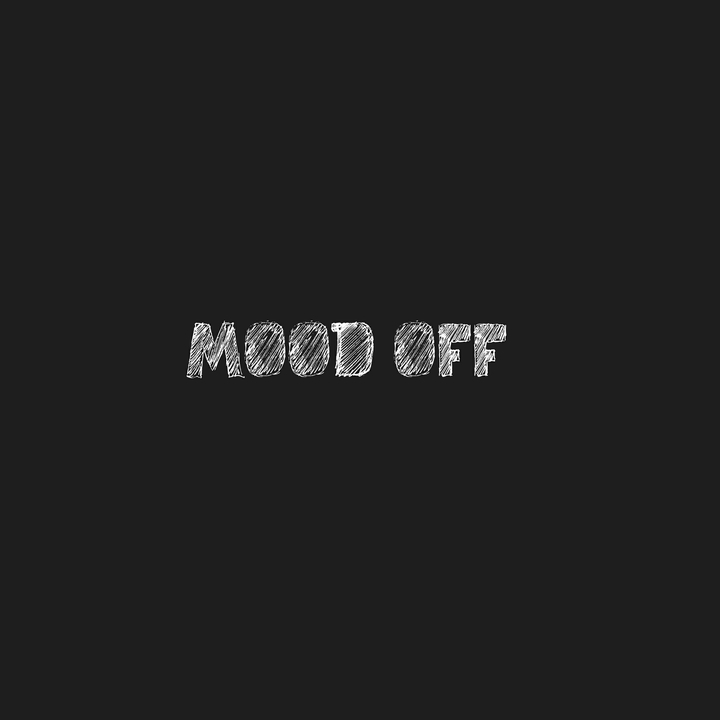 #mood off