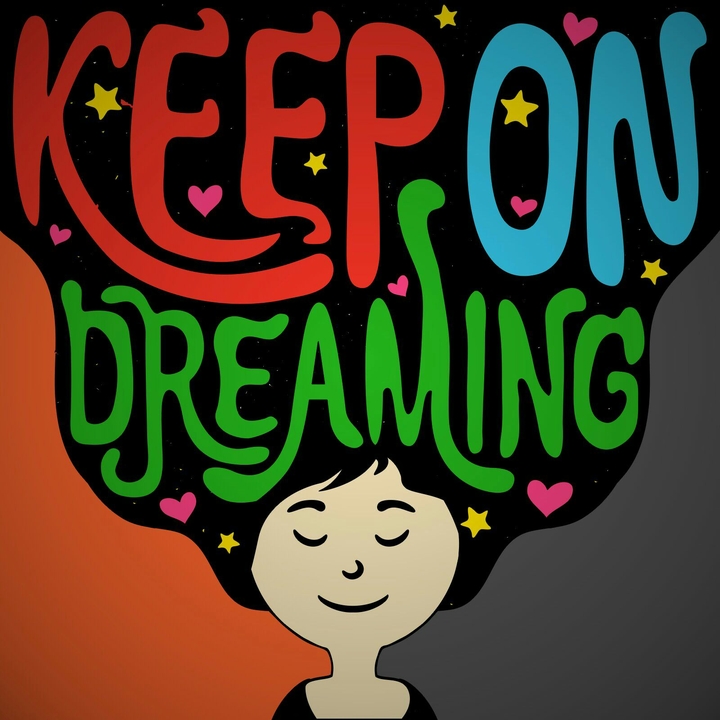 KEEP ON DREAMING