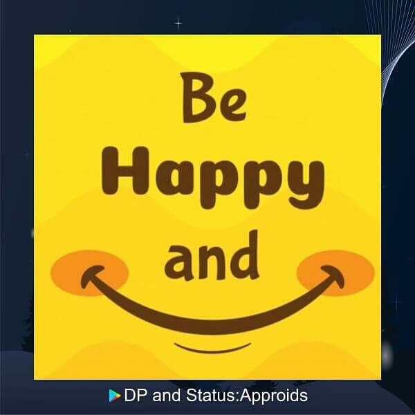 be happy
