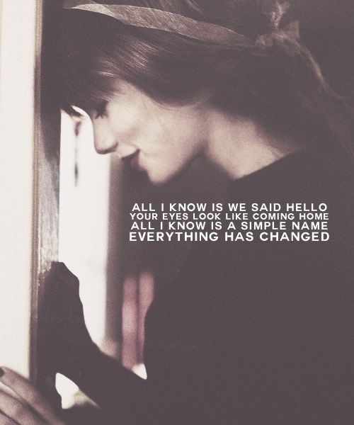 But everything has changed...