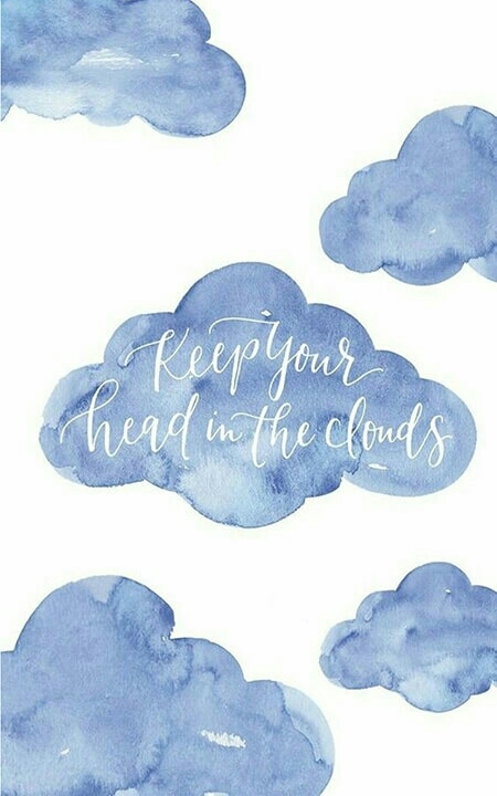 ☁keep your head in the clouds☁