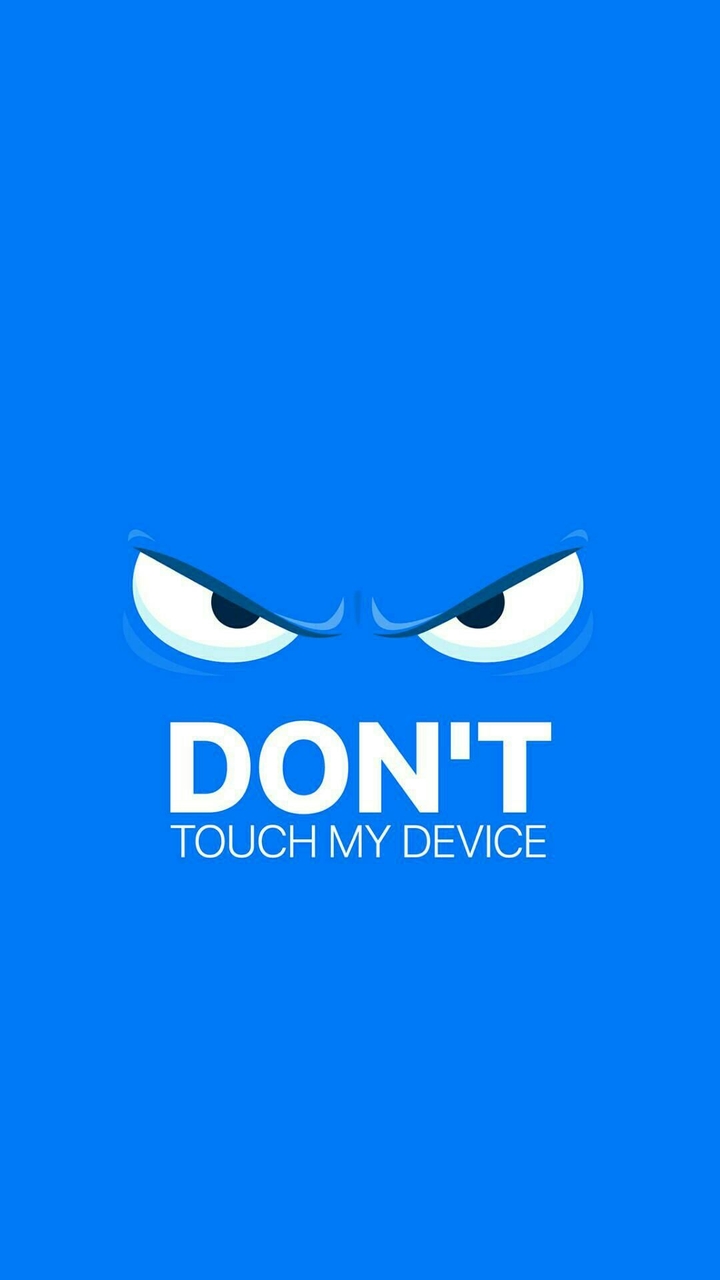 don't touch my phone