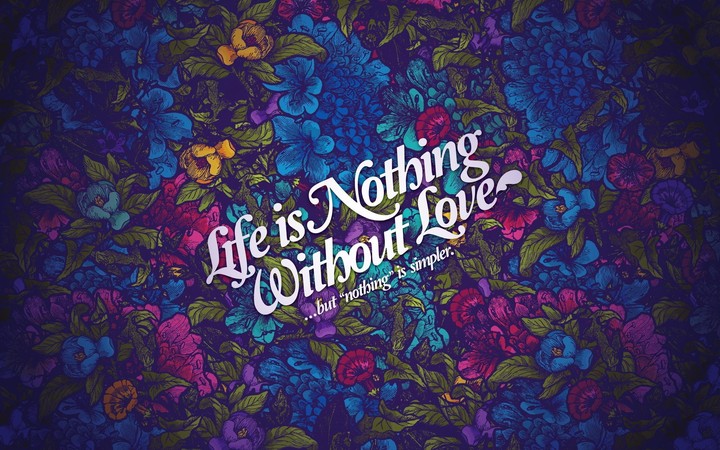 Life is Nothing Without Love