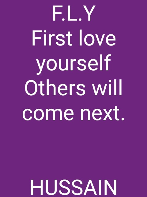 first love yourself others will come next.