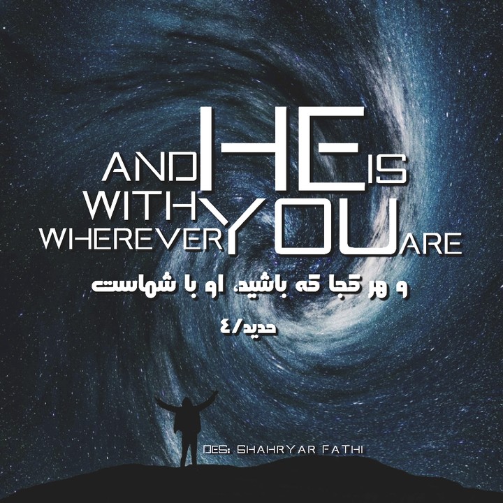 He is with you...