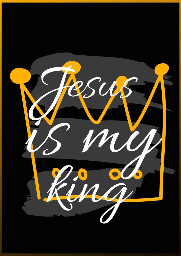 Jesus is my king