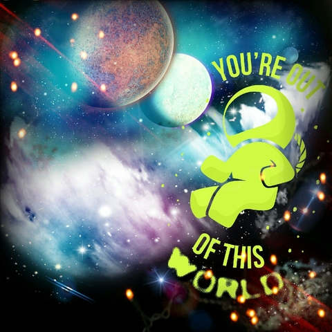 out of this world