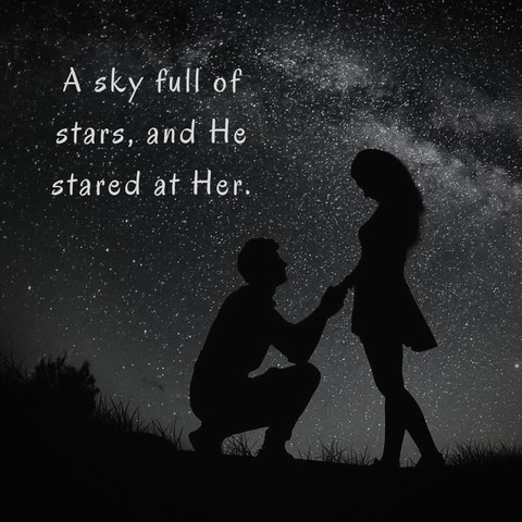 A sky full of stars, and he stared at her