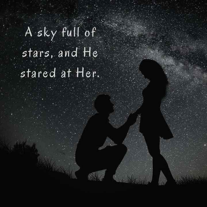 A sky full of stars, and he stared at her