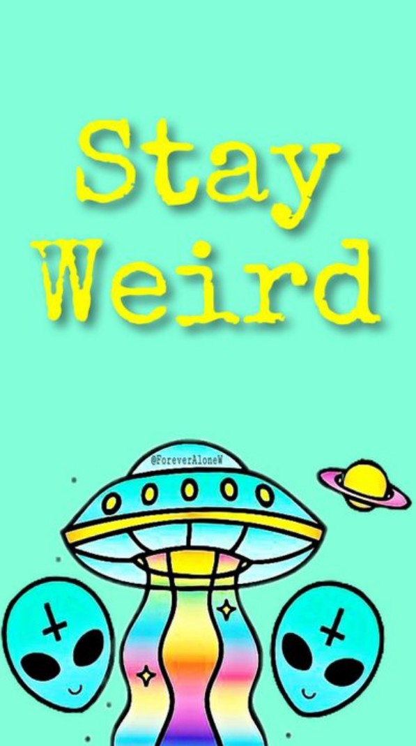stay weird