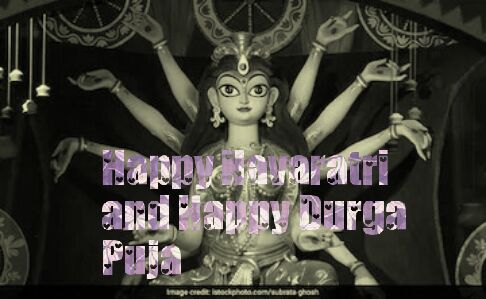 Happy Navaratri and Happy Durga Puja