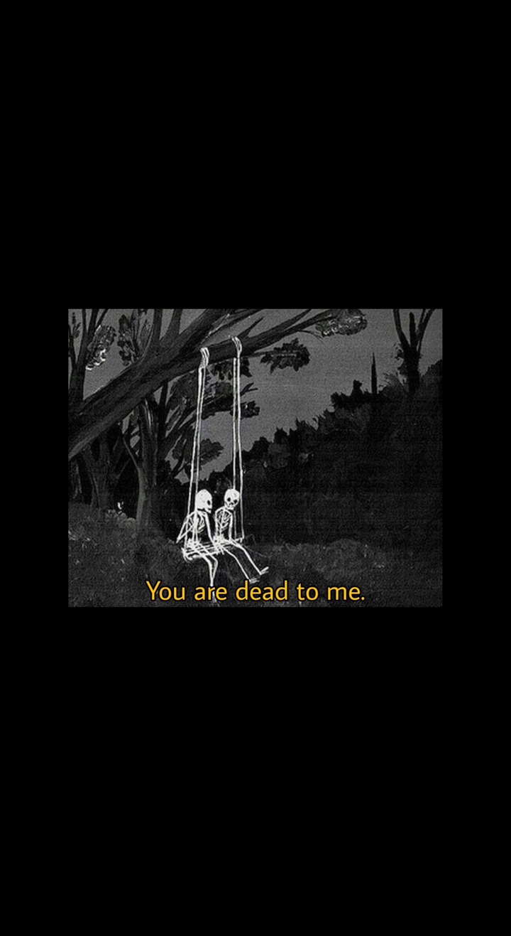 Dead to me.