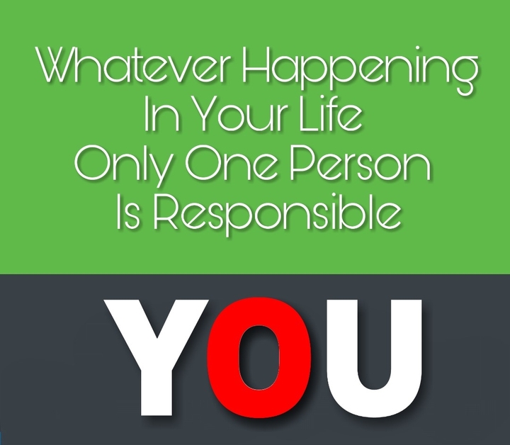 YOU ARE RESPONSIBLE FOR YOURSELF