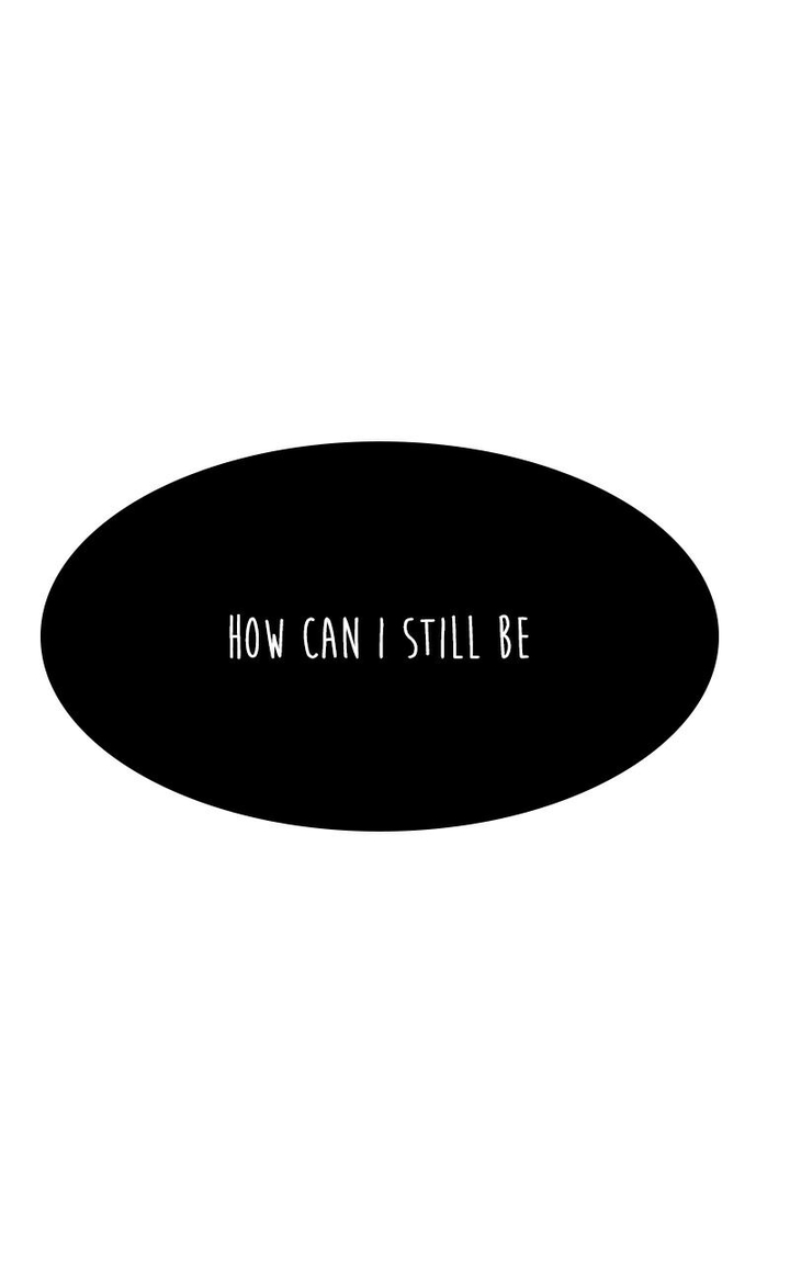how can i still be