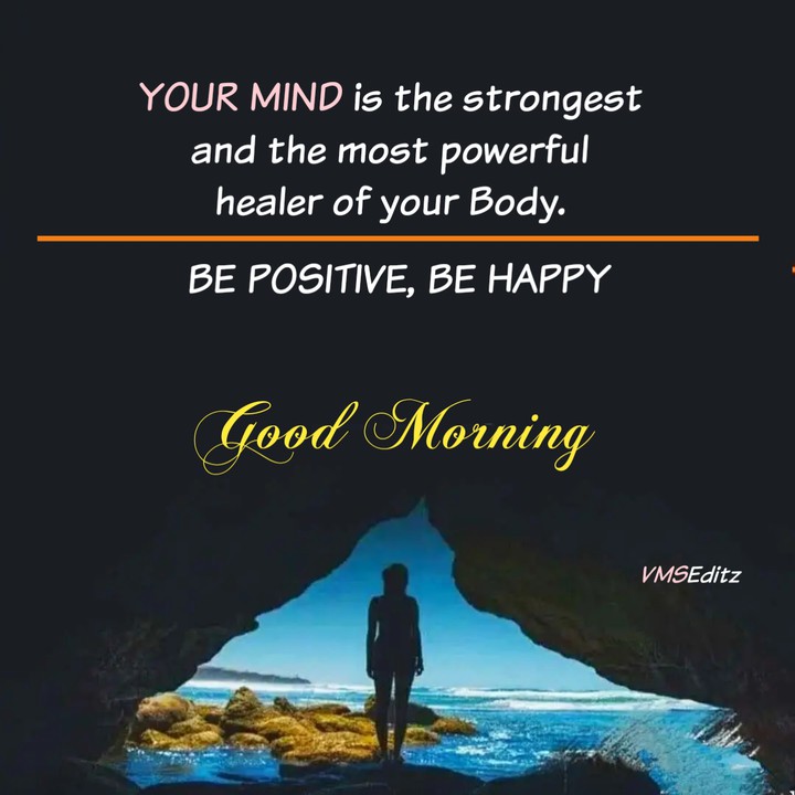 Your Mind is the strongest and most powerful healer of body.