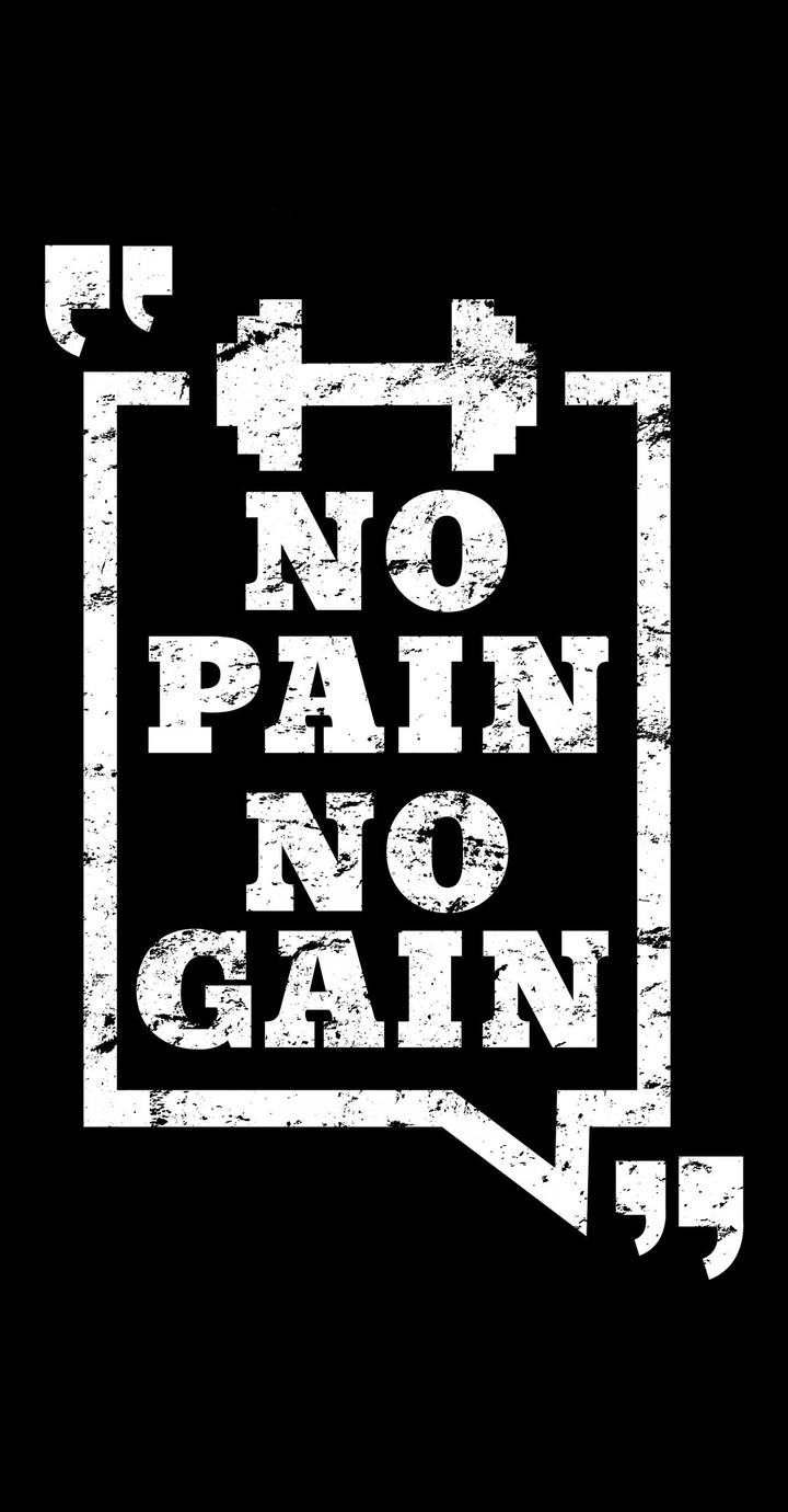 no pain no gain
