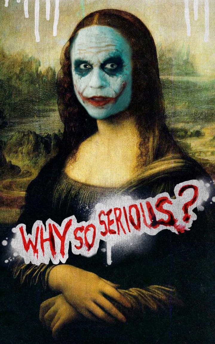 Why so serious?