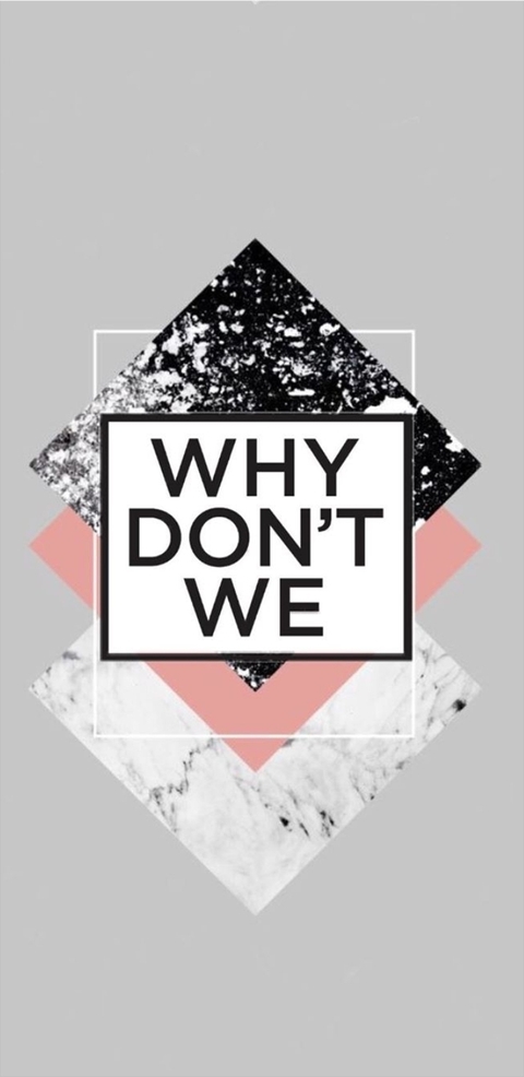 Why Don't We